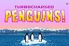 turbo charged penguins